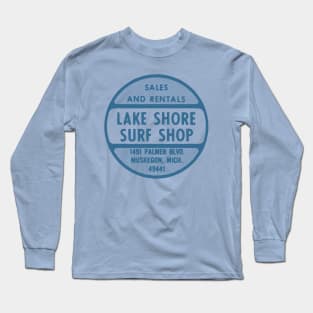 Lake Shore Surf Shop (vers. A) Long Sleeve T-Shirt